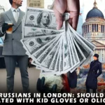 London's Rich Russians Kid Gloves Against Oligarchs